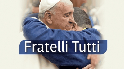 Encíclica Fratelli Tutti - Papa Francisco